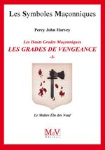 N.58 Les grades de vengeance - Tome 1, Le Maître Elu des Neuf