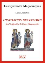 N.70 L'Initiation des femmes, de l'Antiquité à la Franc-Maçonnerie