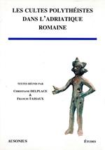 Les cultes polythéistes dans l'Adriatique romaine