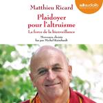 Plaidoyer pour l'altruisme - La force de la bienveillance