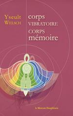 Corps vibratoire - Corps mémoire