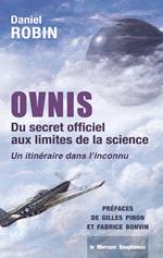 Ovnis - Du secret officiel aux limites de la science - Un itinéraire dans l'inconnu