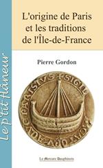 L'origine de Paris et les traditions de l'île de France