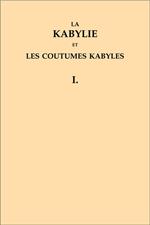 La Kabylie et les coutumes kabyles