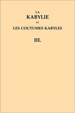 La Kabylie et les coutumes kabyles