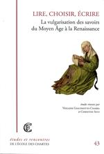 Lire, choisir, écrire - La vulgarisation des savoir du Moyen Âge à la Renaissance