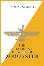 The Chaldaean Oracles of ZOROASTER