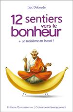 12 sentiers vers le bonheur + un treizième en bonus !