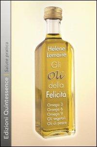 Gli oli della felicità - Hélène Lemaire - copertina