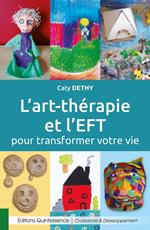 L'art thérapie et l'EFT pour transformer votre vie