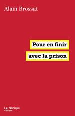 Pour en finir avec la prison