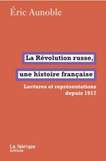 La Révolution russe, une histoire française