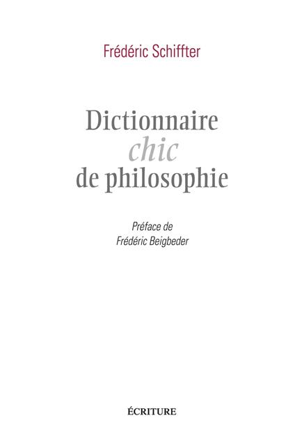 Dictionnaire chic de la philosophie