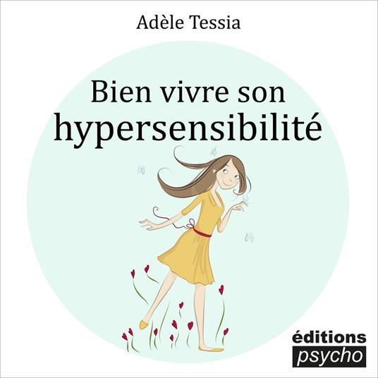 Bien vivre son hypersensibilité