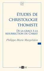 Études de christologie thomiste