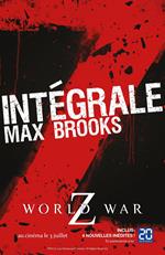 L'Intégrale Z : World War Z + Guide de survie en territoire zombie