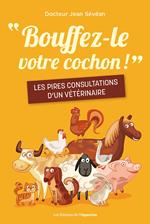 Bouffez-le votre cochon !