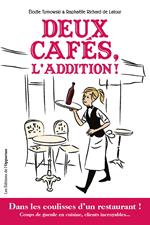 Deux cafés, l'addition !