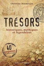 Trésors - Historiques, mythiques et légendaires