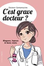 C'est grave docteur ?