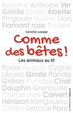 Comme des bêtes ! Les animaux au lit