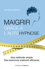 Maigrir grâce à l'autohypnose