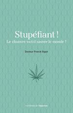 Stupéfiant ! Le chanvre va-t-il sauver le monde ?