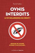 OVNIs interdits & 101 bizarreries du droit !