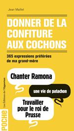 Donner de la confiture aux cochons