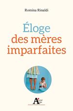 Eloge des mères imparfaites