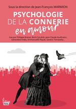 Psychologie de la connerie en amour