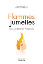 Flammes jumelles - Aller jusqu'au bout du parcours