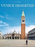 Venice deserted. Ediz. illustrata