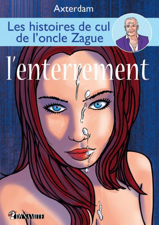 Les Histoires de cul de l'oncle Zague - Tome 3