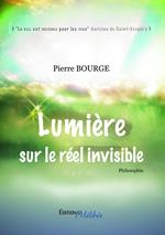 Lumière sur le réel invisible