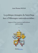 La politique étrangère du Saint-Siège face à l'Allemagne Nationale-Socialiste