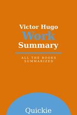 Victor Hugo Work Summary