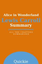 Summary: Alice in Wonderland by Lewis Carroll