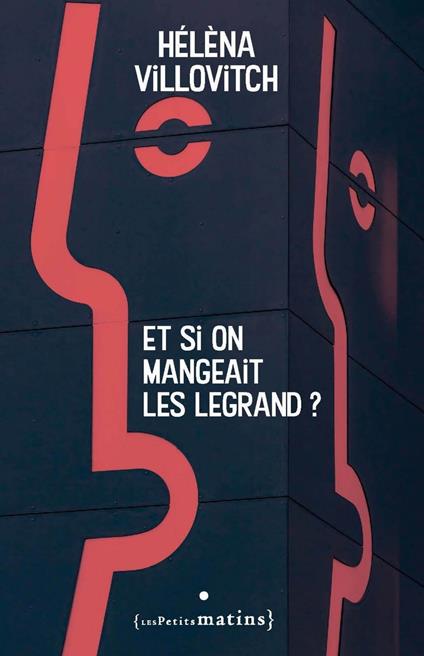 Et si on mangeait les Legrand ?