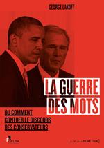 La Guerre des mots - Ou comment contrer le discours des conservateurs