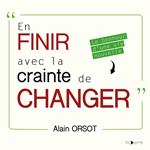 En finir avec la crainte de changer