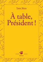 À table, Président !