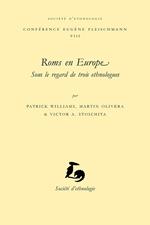 Roms en Europe, sous le regard de trois ethnologues