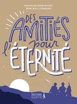 Des amitiés pour l'éternité