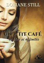 Un p'tit café et plus si affinités