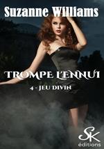 Trompe l'ennui 4