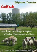 Golfech, c'est beau un village prospère à l'ombre d'une centrale nucléaire