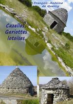 Cazelles, Gariottes lotoises