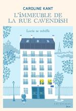 L'Immeuble de la rue Cavendish - Tome 3 Lucie se rebiffe