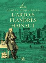 Les Contes populaires de l'Artois, des Flandres et du Hainaut